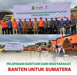 Forum Zakat Banten, Jakarta, dan Jabar Kirim 44,7 Ton Bantuan untuk Korban Bencana di Sumatera