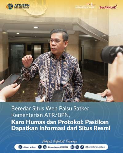 Beredar Situs Web Palsu Satker ATR/BPN, Karo Humas: Pastikan Informasi dari Sumber Resmi